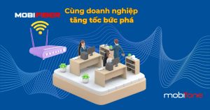 MobiFiber -Internet cáp quang MobiFone cho doanh nghiệp vừa và nhỏ