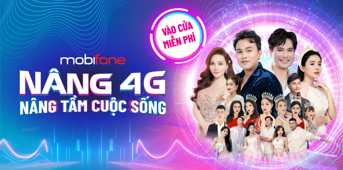 Đại nhạc hội MobiFone Nâng 4G Nâng Tầm Cuộc Sống